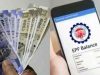 কর্মচারীরা এই মাস থেকে ATM এবং UPI-এর মাধ্যমে পিএফ-এর টাকা তুলতে পারবেন
